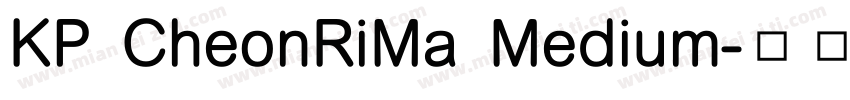 KP CheonRiMa Medium字体转换